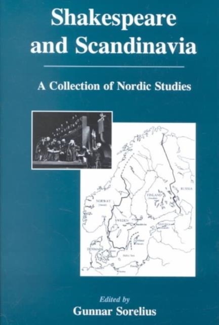 Shakespeare And Scandinavia : A Collection of Nordic Studies, Hardback Book