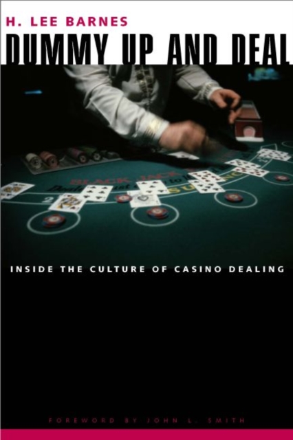 Dummy Up And Deal : Inside The Culture Of Casino Dealing, EPUB eBook