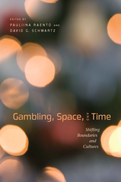 Gambling, Space, and Time : Shifting Boundaries and Cultures, EPUB eBook