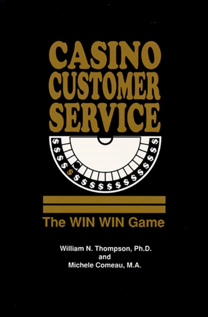 Casino Customer Service : The WIN WIN Game, Paperback / softback Book