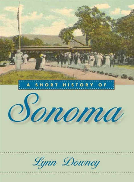 A Short History of Sonoma, Paperback / softback Book