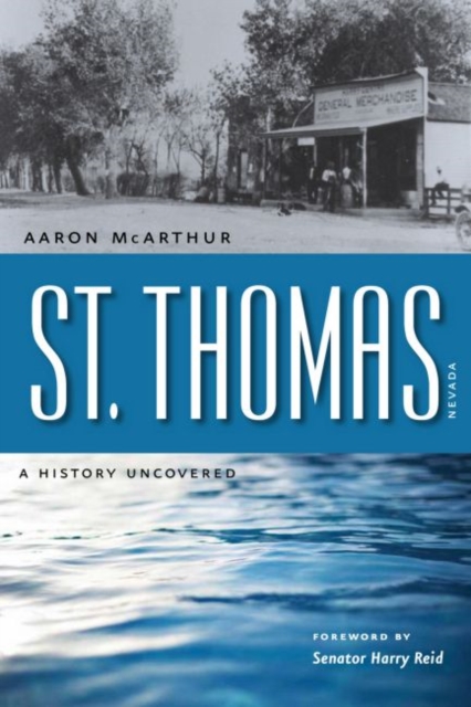 St. Thomas, Nevada : A History Uncovered, EPUB eBook