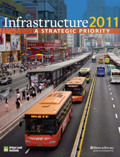 Infrastructure 2011 : A Strategic Priority, Paperback / softback Book