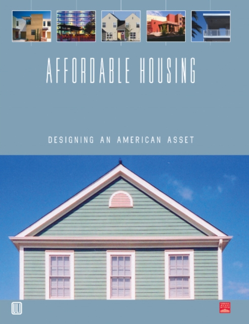 Affordable Housing : Designing an American Asset, Paperback / softback Book