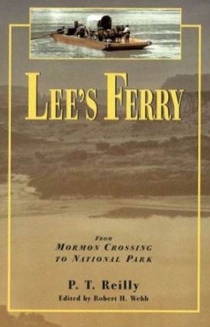 Lee's Ferry : From Mormon Crossing to National Park, Paperback / softback Book