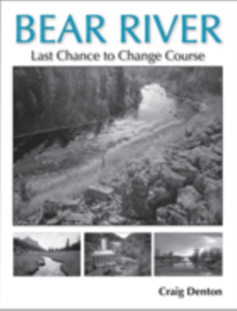 Bear River : Last Chance to Change Course, EPUB eBook