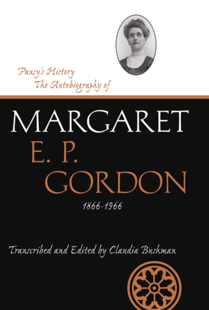 Pansy's History : The Autobiography of Margaret E. P. Gordon, 1866-1966, PDF eBook