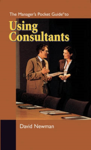The Manager's Pocket Guide to Using Consultants, Paperback / softback Book