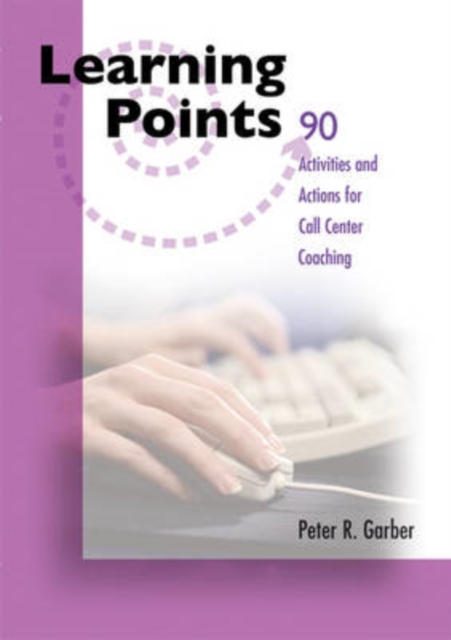 89 Learning Points for Coaching Call Center CSR's, Paperback / softback Book