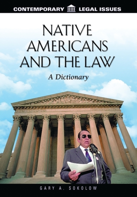 Native Americans and the Law : A Dictionary, Hardback Book