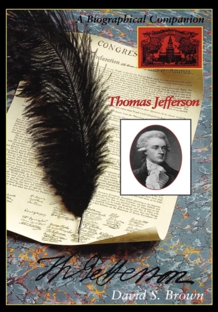 Thomas Jefferson : A Biographical Companion, Hardback Book