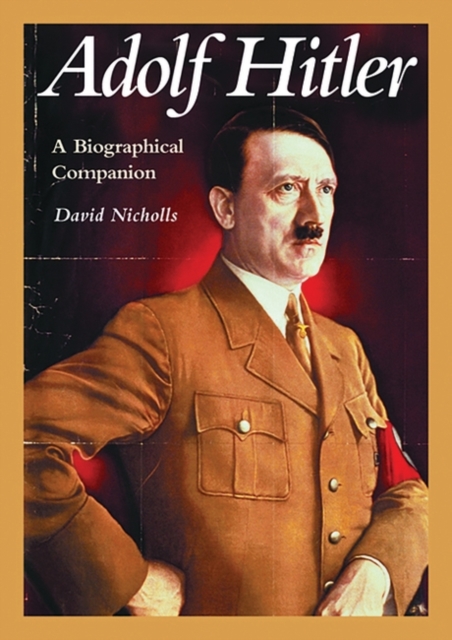 Adolf Hitler : A Biographical Companion, Hardback Book