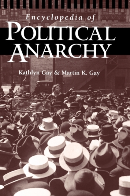 Encyclopedia of Political Anarchy, Hardback Book