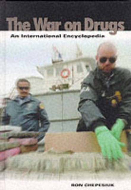 The War on Drugs : An International Encyclopedia, Hardback Book
