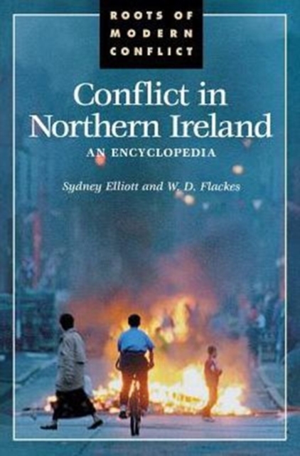 Conflict in Northern Ireland : An Encyclopedia, Hardback Book