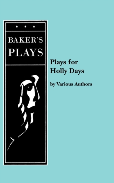 Plays for Holly Days, Paperback / softback Book