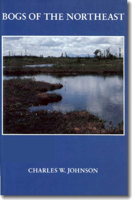 Bogs of the Northeast, Paperback / softback Book