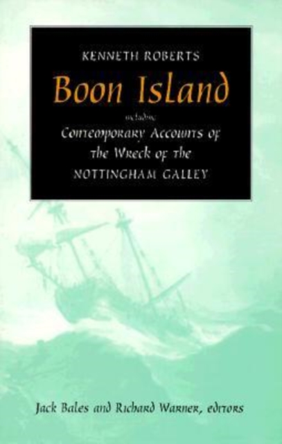 Boon Island : Including Contemporary Accounts of the Wreck of the Nottingham Gallery, Paperback Book