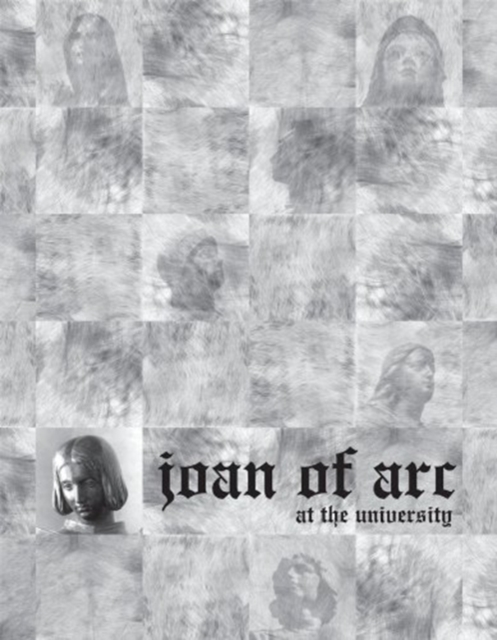 Joan of Arc at the University, Paperback / softback Book