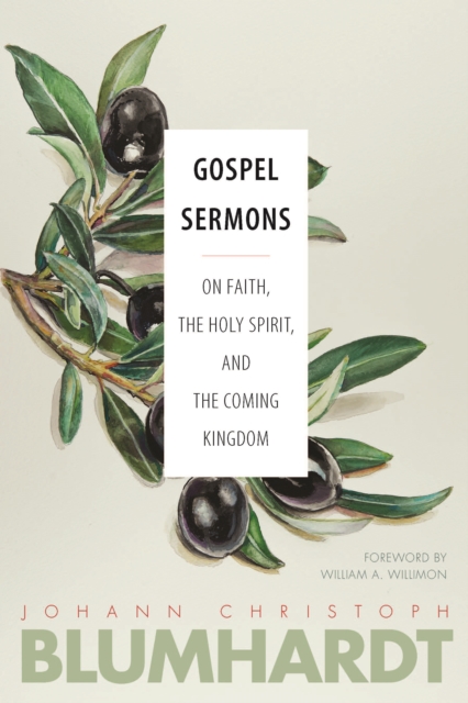 Gospel Sermons : On Faith, the Holy Spirit, and the Coming Kingdom, Paperback / softback Book