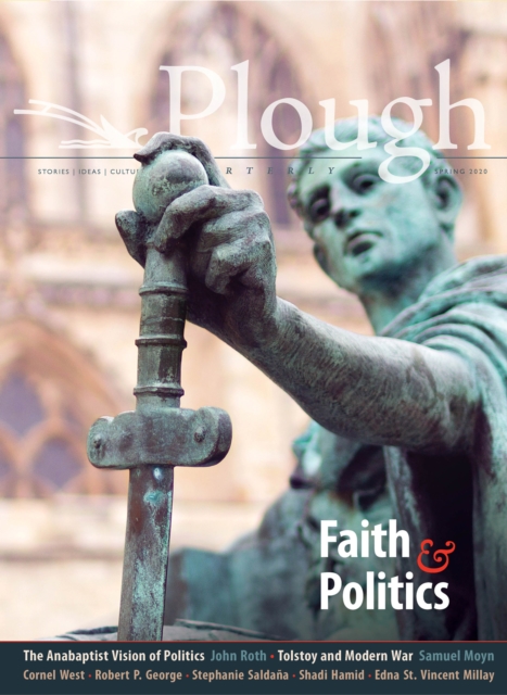 Plough Quarterly No. 24 - Faith and Politics, Paperback / softback Book