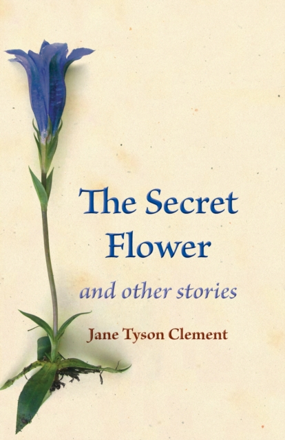The Secret Flower : and other stories, PDF eBook