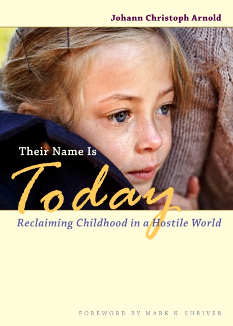 Their Name Is Today : Reclaiming Childhood in a Hostile World, EPUB eBook