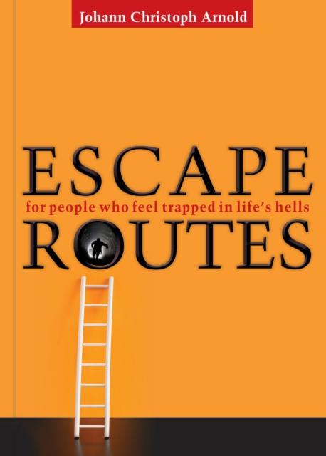 Escape Routes : For People Who Feel Trapped in Life's Hells, EPUB eBook