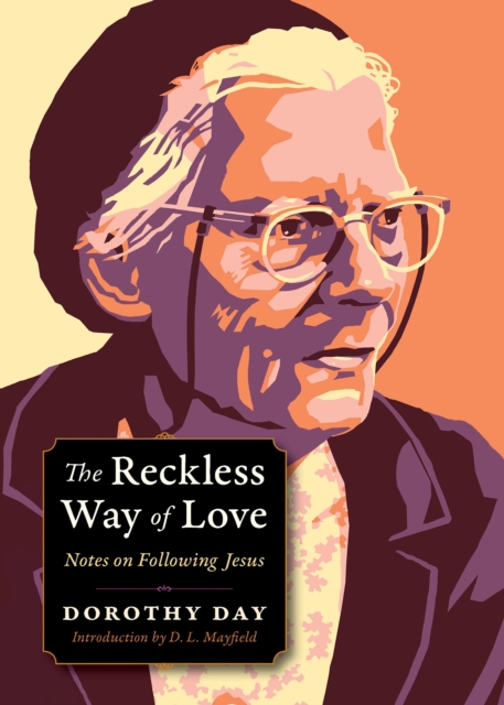 The Reckless Way of Love : Notes on Following Jesus, EPUB eBook