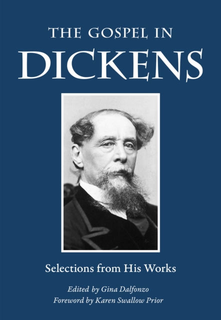 The Gospel in Dickens : Selections from His Works, Paperback / softback Book