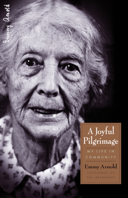 A Joyful Pilgrimage : My Life in Community, Paperback / softback Book