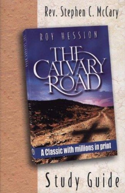 CALVARY ROAD THE STUDY GUIDE, Paperback Book