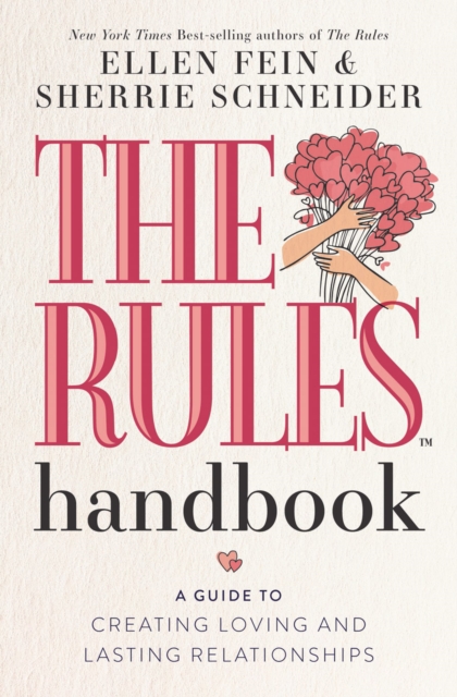 The Rules Handbook : A Guide to Creating Loving and Lasting Relationships, Paperback / softback Book