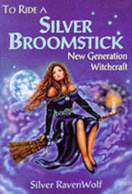 To Ride a Silver Broomstick : New Generation Witchcraft,  Book