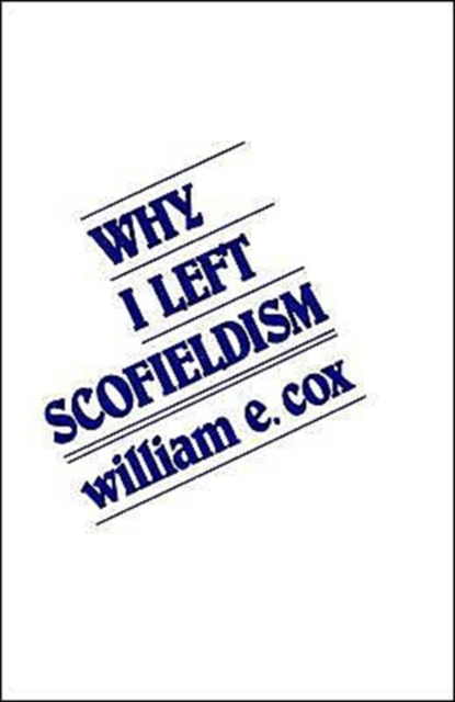 Why I Left Scofieldism, Paperback / softback Book
