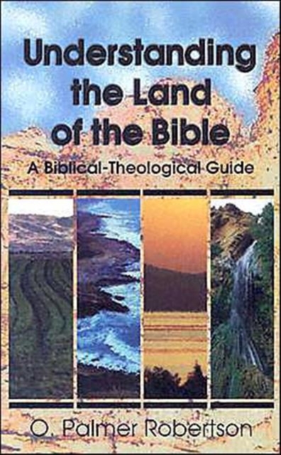 Understanding the Land of the Bible, Paperback / softback Book
