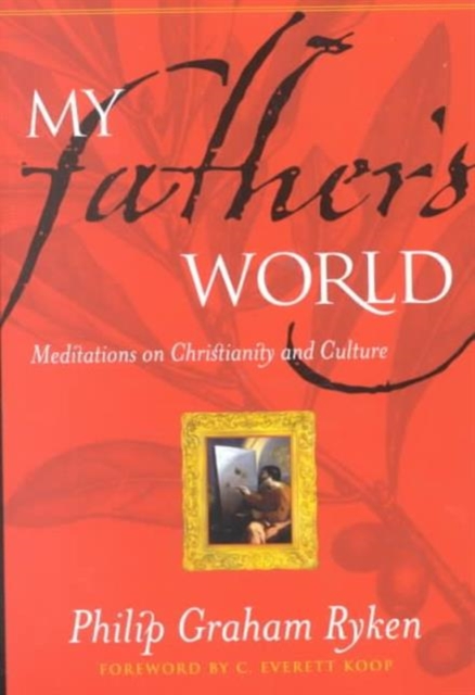 My Father's World: Meditations on Christianity and Culture, Paperback / softback Book