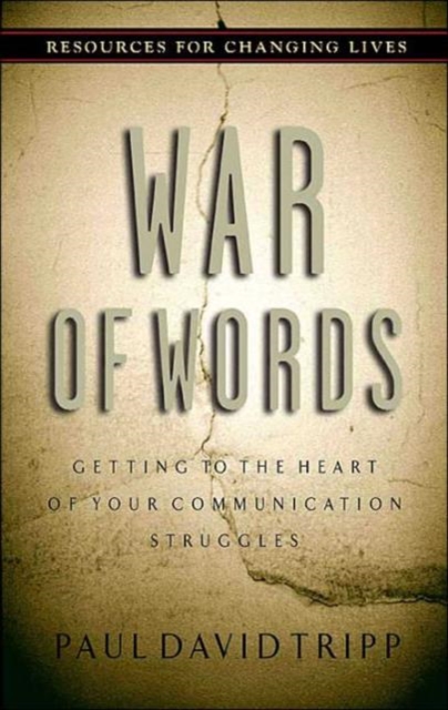 War of Words : Getting to the Heart of Your Communication Struggles, Paperback / softback Book