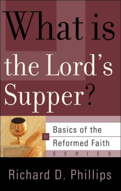 What is the Lord's Supper?, Paperback / softback Book