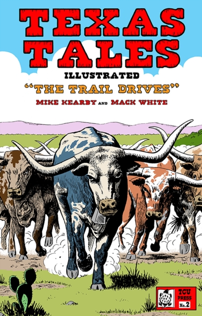 Texas Tales Illustrated : The Trail Drives, Paperback / softback Book
