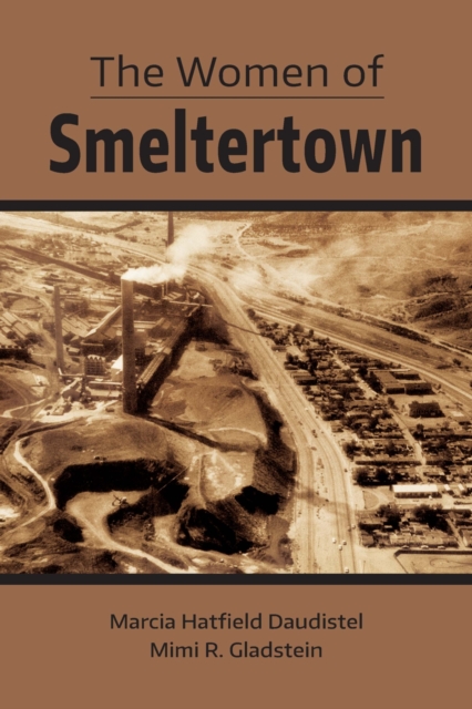 The Women of Smeltertown, Paperback / softback Book