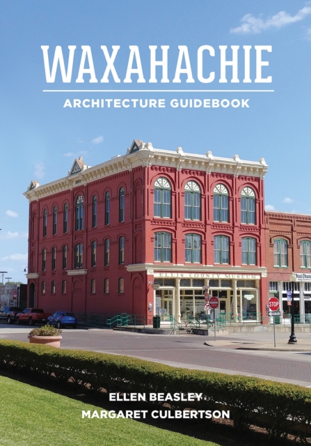 Waxahachie Architecture Guidebook, Paperback / softback Book