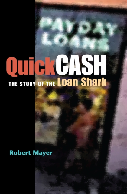 Quick Cash : The Story of the Loan Shark, Hardback Book