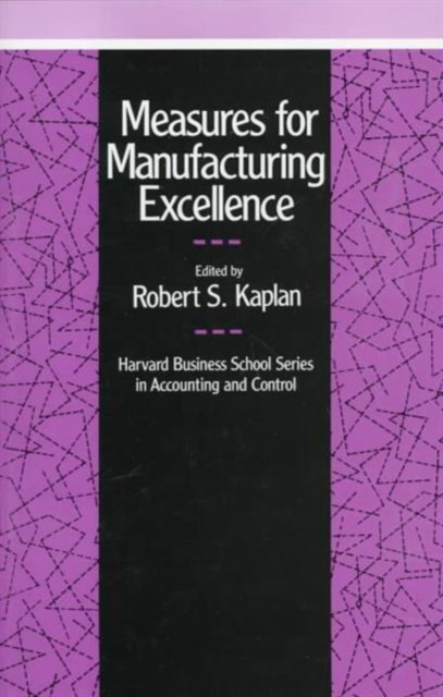 Measures for Manufacturing Excellence, Hardback Book