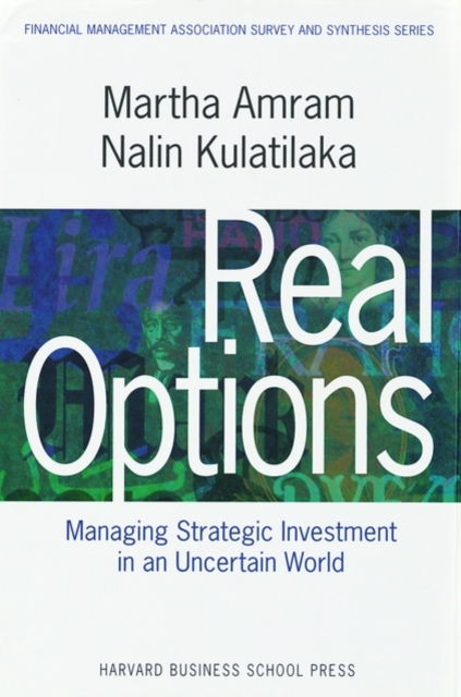 Real Options: : Managing Strategic Investment in an Uncertain World, Hardback Book