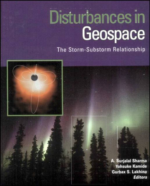 Disturbances in Geospace : The Storm-substorm Relationship, Geophysical Monograph 142, Hardback Book