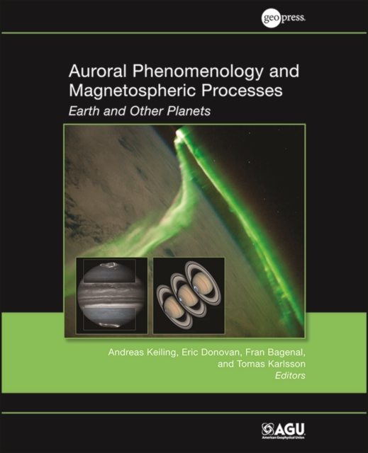 Auroral Phenomenology and Magnetospheric Processes : Earth and Other Planets, Hardback Book