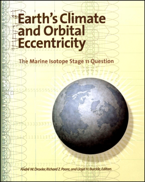 Earth's Climate and Orbital Eccentricity : The Marine Isotope Stage 11 Question, Hardback Book