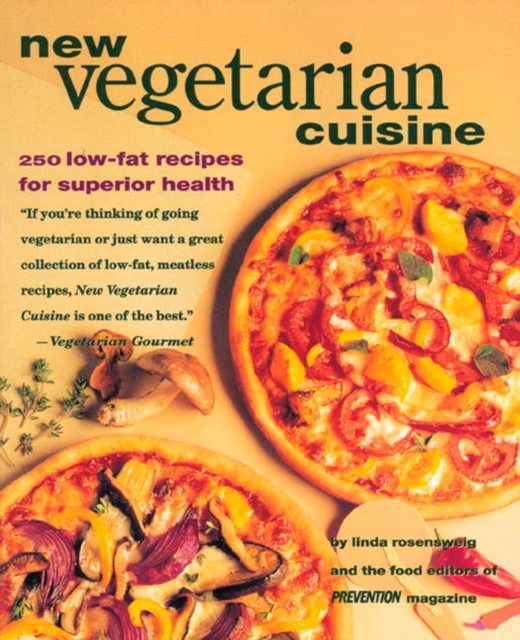 New Vegetarian Cuisine : 250 Low-Fat Recipes for Superior Health: A Cookbook, Paperback / softback Book