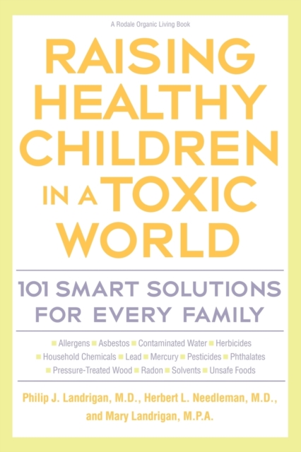 Raising Healthy Children In A Toxic World, Paperback / softback Book
